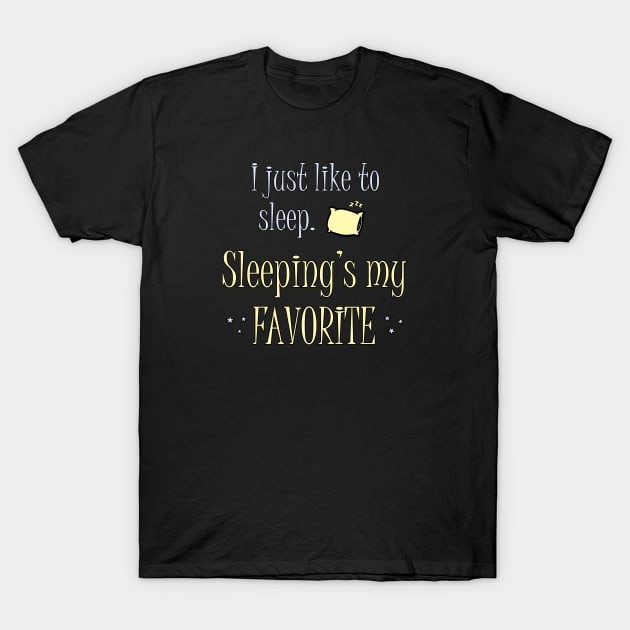 Sleeping's my favorite T-Shirt by timlewis